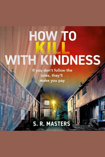 How to Kill with Kindness: A brand new chilling and twisty psychological thriller for 2025 - cover