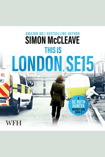 London SE15: A DC Ruth Hunter Murder Case - A DC Ruth Hunter Murder Case Book 4 - cover