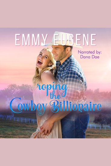 Roping the Cowboy Billionaire - A Chappell Brothers Novel - cover