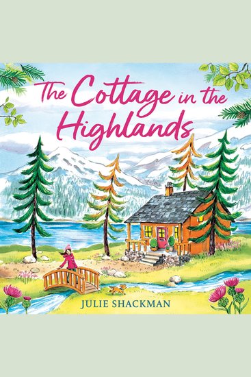 Cottage in the Highlands The: Relax and unwind with an unforgettable holiday romance for 2025 (Scottish Escapes Book 3) - cover