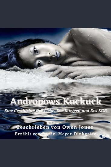 Andropows Kuckuck - Eine Geschichte Der Liebe Der Intrigen Und Des KGB - cover