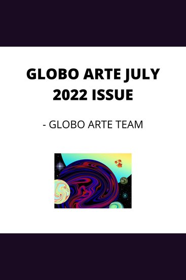 GLOBO ARTE JULY 2022 ISSUE - AN art magazine for helping artist in their art career - cover