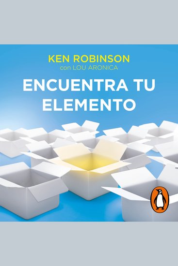 Encuentra tu elemento - El camino para descubrir tu pasión y transformar tu vida - cover