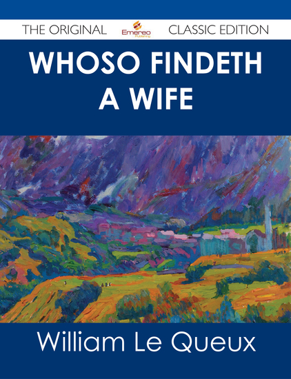 Whoso Findeth a Wife - The Original Classic Edition - cover