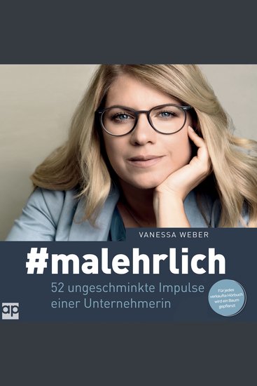 #malehrlich: 52 ungeschminkte Impulse einer Unternehmerin - cover