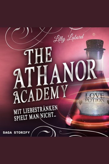 Athanor Academy The - Mit Liebestränken spielt man nicht (Band 1) - cover