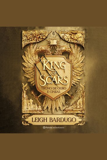 King of Scars (Duologia Nikolai 1) - Trono de ouro e cinzas - cover