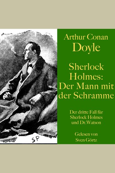 Sherlock Holmes: Der Mann mit der Schramme - Der dritte Fall für Sherlock Holmes und Dr Watson - cover