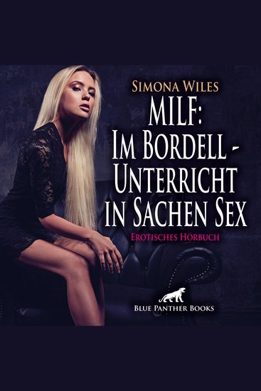 MILF: Im Bordell - Unterricht in Sachen Sex Erotik Audio Story Erotisches Hörbuch - Sie bringt ihn ganz schön in Fahrt - cover