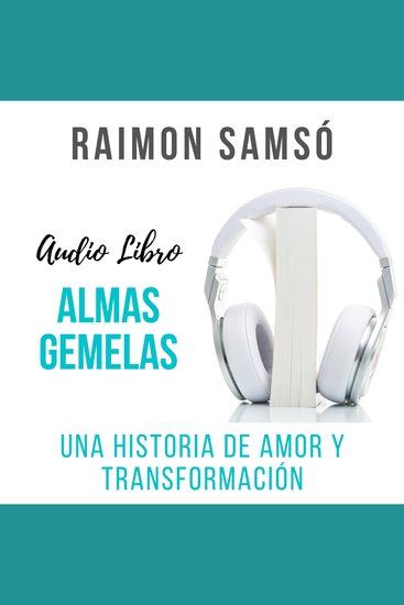 Almas Gemelas - Una historia de amor y transformación - cover