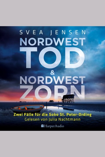Nordwesttod & Nordwestzorn (ungekürzt) - Zwei Kriminalromane in einem Hörbuch (Ein Fall für die Soko St Peter-Ording 1 & 2) - cover