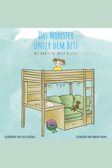 Das Monster unter dem Bett - Wie man seine Angst besiegt - cover