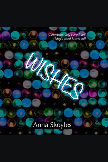 Wishes - Can wishes really come true? Patsy's about to find out! - cover