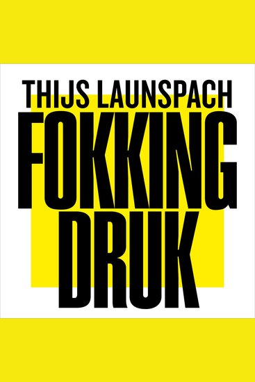 Fokking druk - Het ultieme anti-stressboek - cover