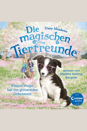 Die magischen Tierfreunde (Band 10) - Winnie Welpe hat ein glitzerndes Geheimnis - Diese Reihe lässt jedes Kinderherz höher schlagen - cover