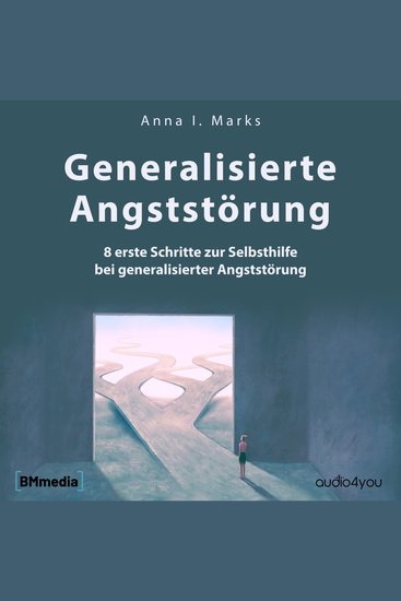 Generalisierte Angststörung - 8 erste Schritte zur Selbsthilfe bei generalisierter Angststörung - cover