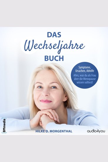 Das Wechseljahre Buch - Symptome Ursachen Abhilfe – Alles was Du als Frau über die Menopause wissen solltest! - cover
