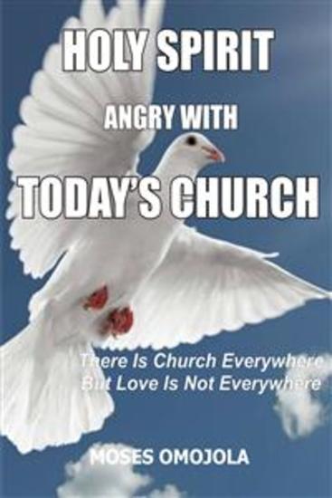 Holy spirit angry with today’s church - There is church everywhere but love is not everywhere - cover