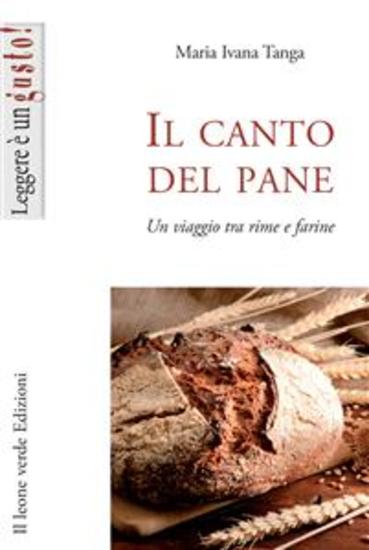 Il canto del pane - Un viaggio tra rime e farine - cover