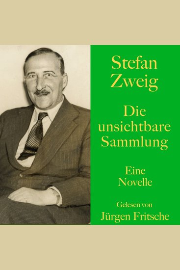 Stefan Zweig: Die unsichtbare Sammlung Eine Geschichte aus der deutschen Inflation - Eine Novelle Ungekürzt gelesen - cover