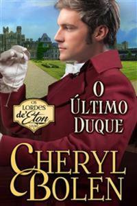 O Último Duque - Lords Of Eton Livro 3