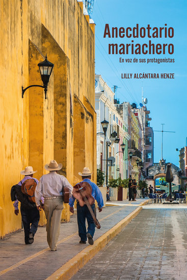 Anecdotario mariachero - En voz de sus protagonistas - cover