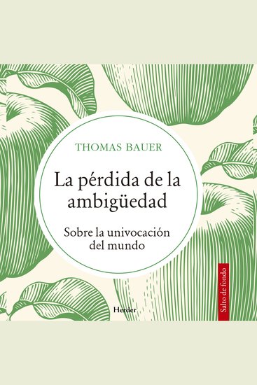 La pérdida de la ambigüedad - Sobre la univocación del mundo - cover