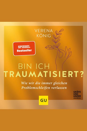 Bin ich traumatisiert? - Wie wir die immer gleichen Problemschleifen verlassen - cover