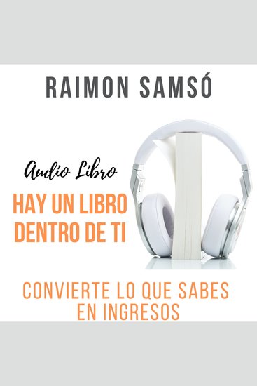 Hay un libro dentro de ti - Convierte lo que sabes en ingresos - cover