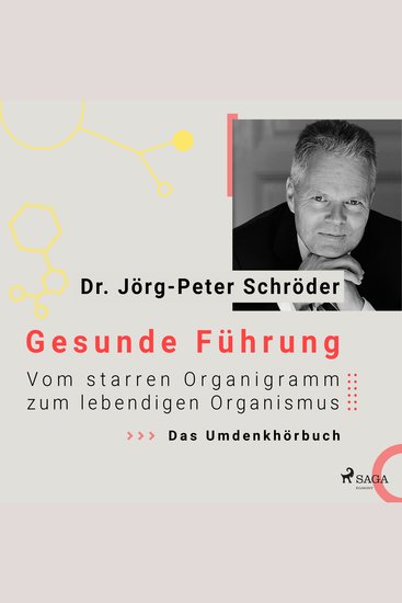 Gesunde Führung - Vom starren Organigramm zum lebendigen Organismus - cover