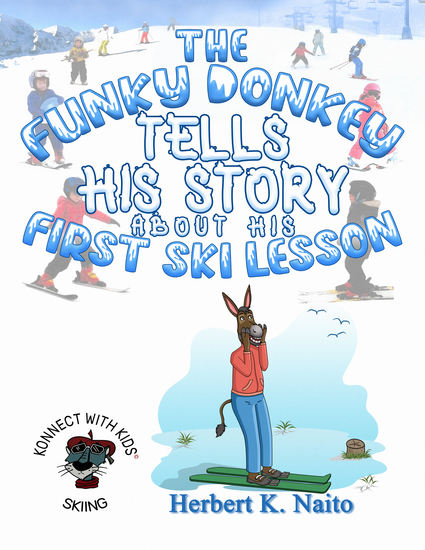 The Funky Donkey Tells His Story about His First Ski Lesson - cover