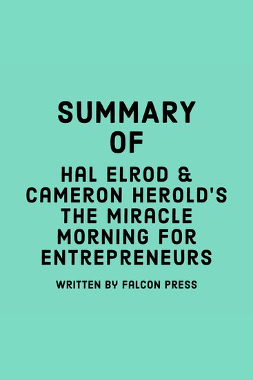 Summary of Hal Elrod & Cameron Herold's The Miracle Morning for Entrepreneurs - cover