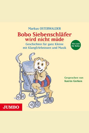 Bobo Siebenschläfer wird nicht müde - Geschichten für ganz Kleine mit KlangErlebnissen und Musik - cover