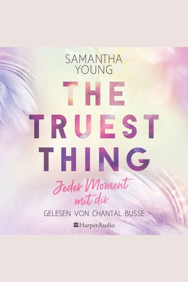 Truest Thing The - Jeder Moment mit dir (ungekürzt) - cover