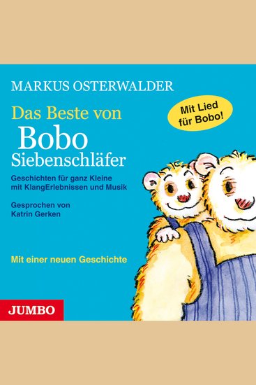 Das Beste von Bobo Siebenschläfer - Geschichten für ganz Kleine mit KlangErlebnissen und Musik - cover