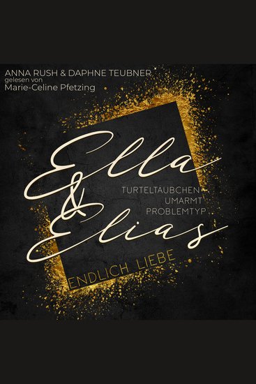 Ella & Elias - Endlich Liebe - - Turteltäubchen umarmt Problemtyp - cover