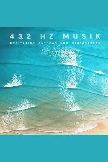 432 Hz Musik 432 Hz Music - Meditation Entspannung Stressabbau - cover