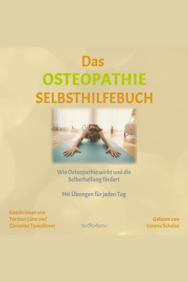 Das Osteopathie-Selbsthilfe-Buch - Wie Osteopathie wirkt und die Selbstheilung fördert Mit Übungen und praktischen Tipps für jeden Tag - cover