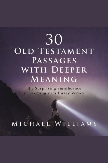 30 Old Testament Passages with Deeper Meaning - The Surprising Significance of Seemingly Ordinary Verses - cover