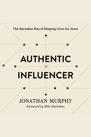 Authentic Influencer - The Barnabas Way of Shaping Lives for Jesus - cover