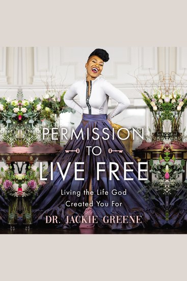 Permission to Live Free - Living the Life God Created You For - cover