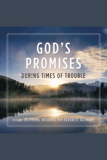 God's Promises During Times of Trouble - Encouragement and Inspiration for Life's Most Difficult Challenges - cover