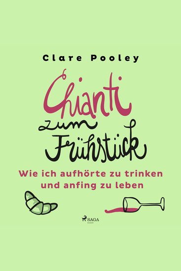 Chianti zum Frühstück: Wie ich aufhörte zu trinken und anfing zu leben - cover