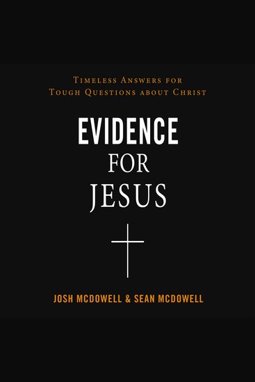 Evidence for Jesus - Timeless Answers for Tough Questions about Christ - cover