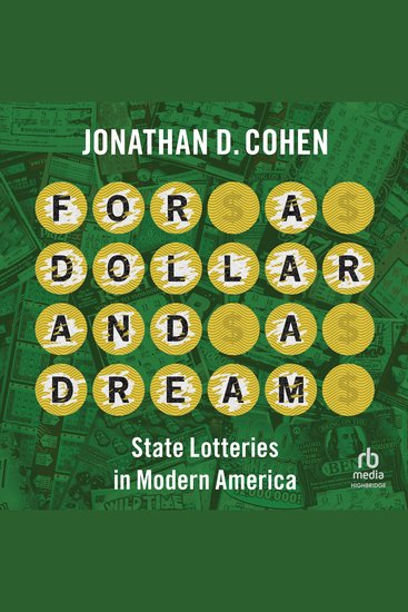 For a Dollar and a Dream - State Lotteries in Modern America - cover