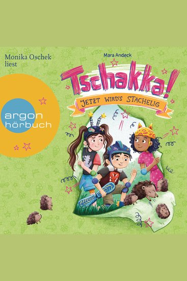 Tschakka! - Jetzt wird's stachelig - Tschakka Band 3 (Ungekürzte Lesung) - cover