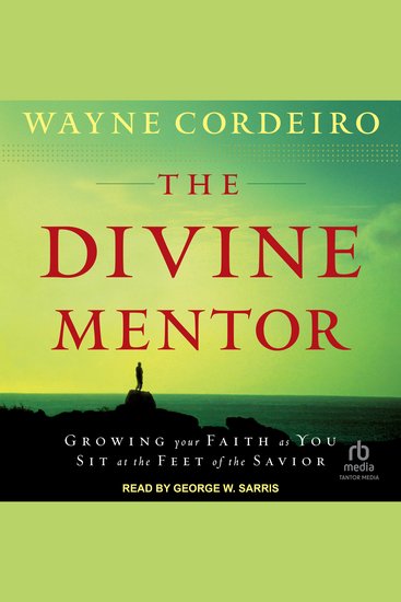 The Divine Mentor - Growing Your Faith as You Sit at the Feet of the Savior - cover