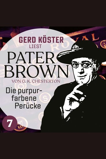 Die purpurfarbene Perücke - Gerd Köster liest Pater Brown Band 7 (Ungekürzt) - cover