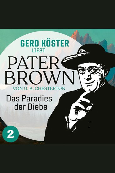 Das Paradies der Diebe - Gerd Köster liest Pater Brown Band 2 (Ungekürzt) - cover