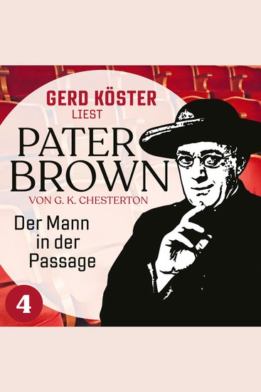 Der Mann in der Passage - Gerd Köster liest Pater Brown Band 4 (Ungekürzt) - cover